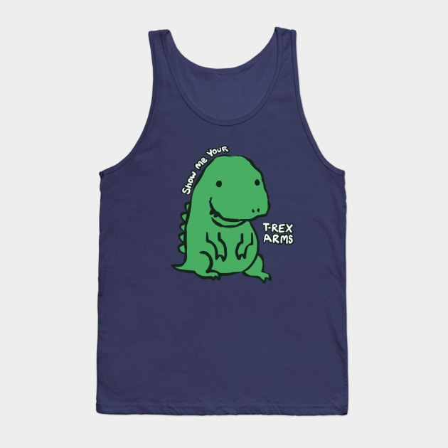 Show Me Your T-Rex Arms, Autistic Rex Tank Top by rainingdrawps